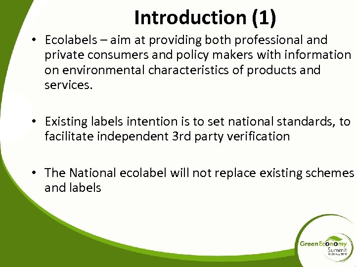 Introduction (1) • Ecolabels – aim at providing both professional and private consumers and