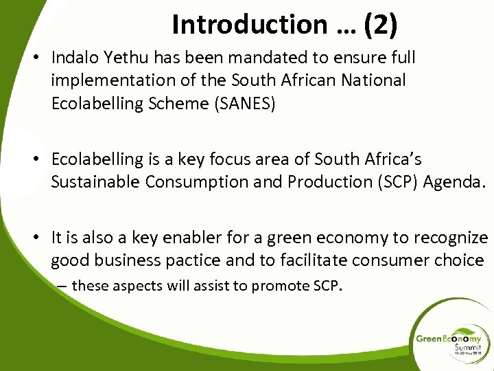 Introduction … (2) • Indalo Yethu has been mandated to ensure full implementation of