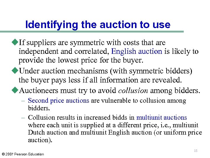 Identifying the auction to use u. If suppliers are symmetric with costs that are