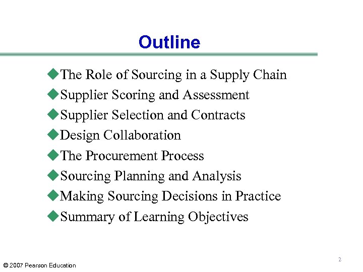 Outline u. The Role of Sourcing in a Supply Chain u. Supplier Scoring and