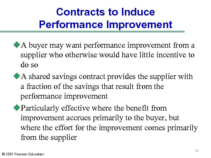 Contracts to Induce Performance Improvement u. A buyer may want performance improvement from a