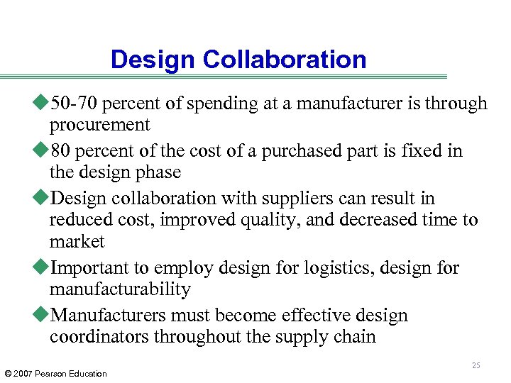 Design Collaboration u 50 -70 percent of spending at a manufacturer is through procurement