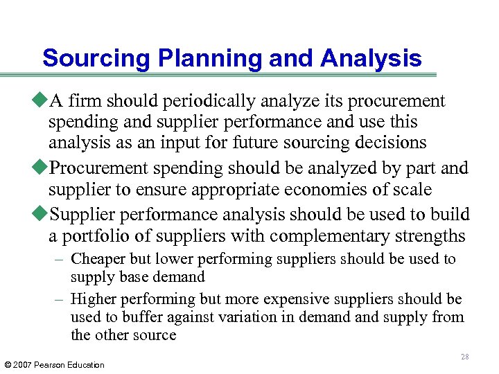 Sourcing Planning and Analysis u. A firm should periodically analyze its procurement spending and