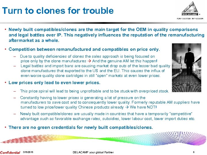 Turn to clones for trouble • Newly built compatibles/clones are the main target for