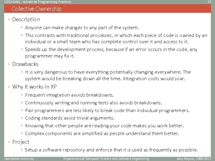 SOEN 6441 - Advanced Programming Practices 13 Collective Ownership • Description • Anyone can