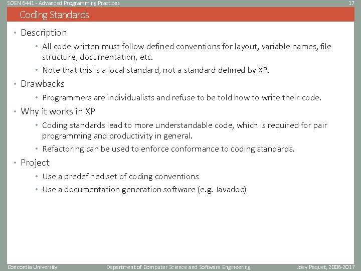 SOEN 6441 - Advanced Programming Practices 17 Coding Standards • Description • All code