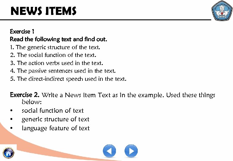 NEWS ITEMS Exercise 1 Read the following text and find out. 1. The generic