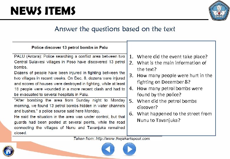 NEWS ITEMS Answer the questions based on the text 1. Where did the event