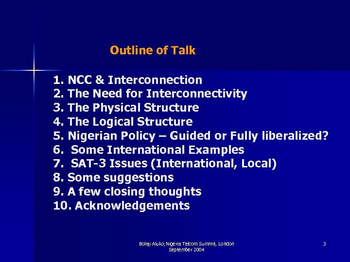 Outline of Talk 1. NCC & Interconnection 2. The Need for Interconnectivity 3. The