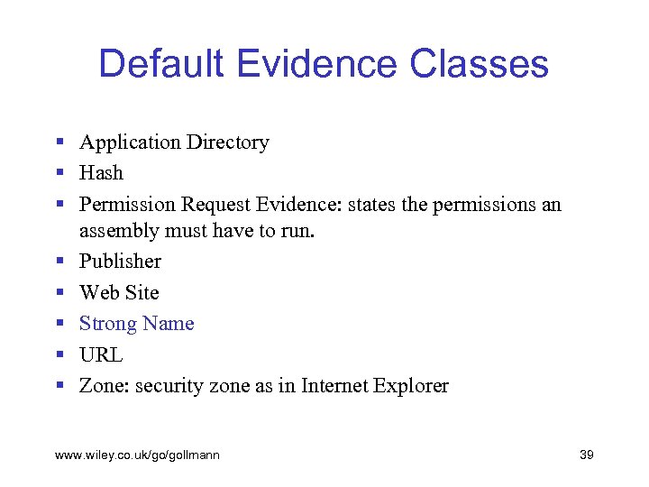 Default Evidence Classes § Application Directory § Hash § Permission Request Evidence: states the