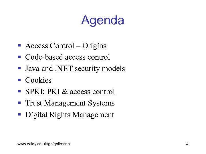 Agenda § § § § Access Control – Origins Code-based access control Java and.