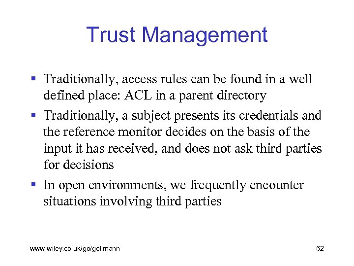 Trust Management § Traditionally, access rules can be found in a well defined place: