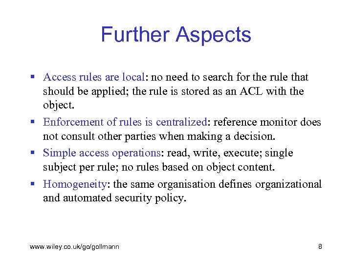 Further Aspects § Access rules are local: no need to search for the rule