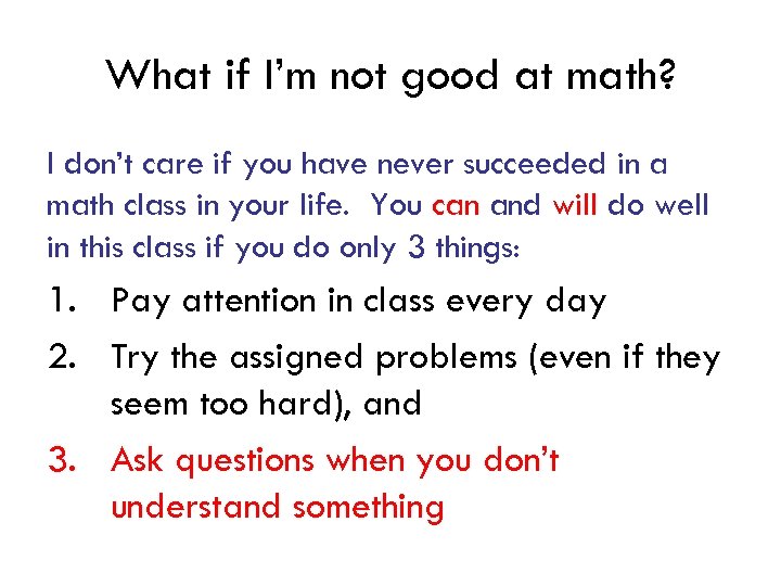 What if I’m not good at math? I don’t care if you have never