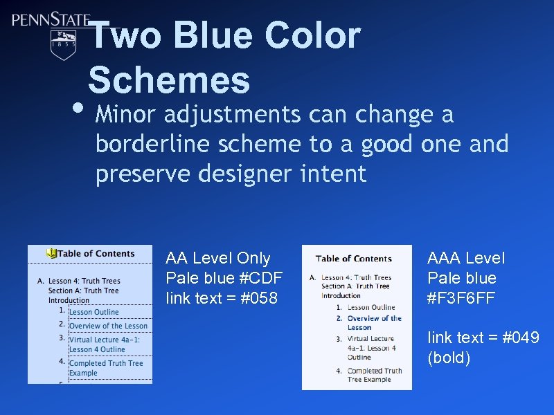Two Blue Color Schemes • Minor adjustments can change a borderline scheme to a