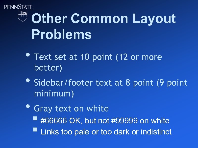 Other Common Layout Problems • Text set at 10 point (12 or more better)