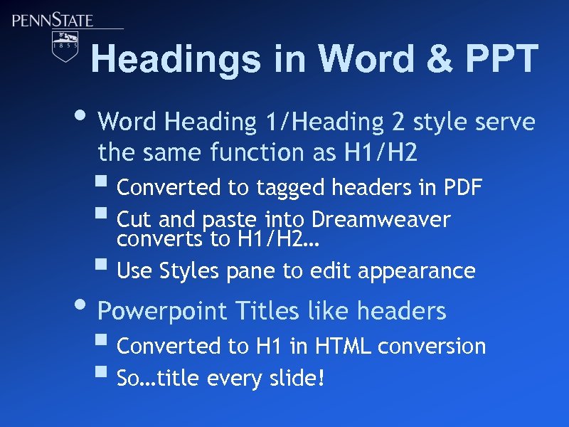 Headings in Word & PPT • Word Heading 1/Heading 2 style serve the same