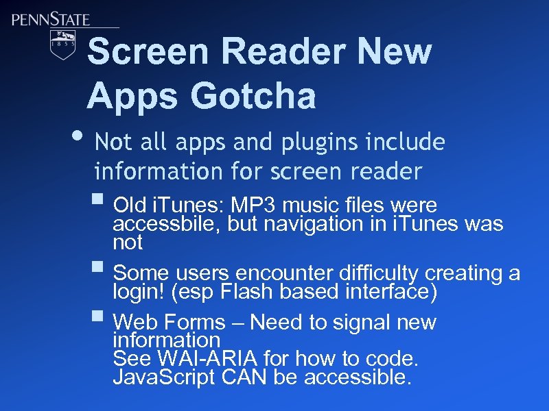 Screen Reader New Apps Gotcha • Not all apps and plugins include information for