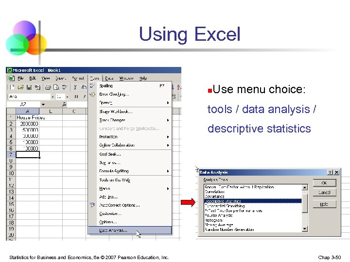 Using Excel n Use menu choice: tools / data analysis / descriptive statistics Statistics