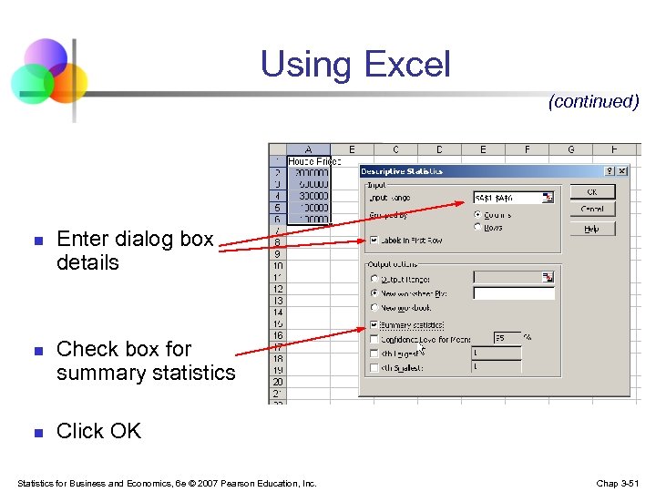 Using Excel (continued) n n n Enter dialog box details Check box for summary