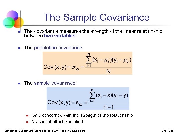 The Sample Covariance n The covariance measures the strength of the linear relationship between