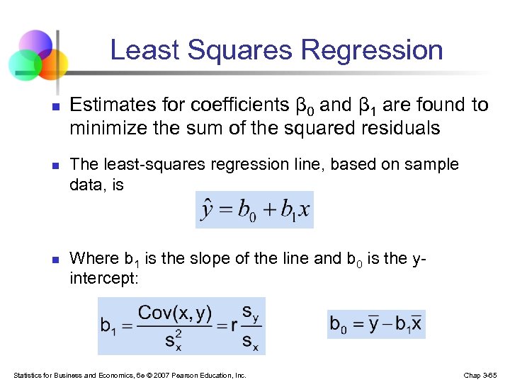 Least Squares Regression n Estimates for coefficients β 0 and β 1 are found