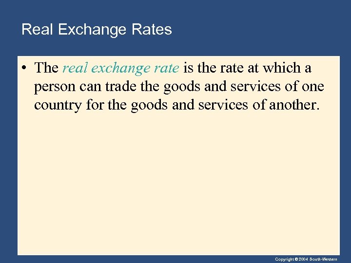 Real Exchange Rates • The real exchange rate is the rate at which a