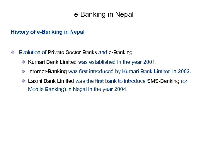 e-Banking in Nepal History of e-Banking in Nepal Evolution of Private Sector Banks and
