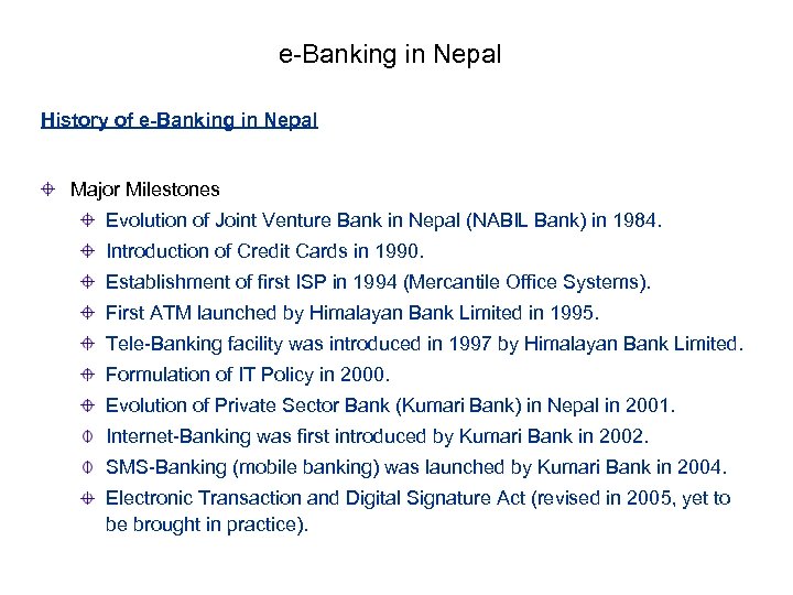 e-Banking in Nepal History of e-Banking in Nepal Major Milestones Evolution of Joint Venture