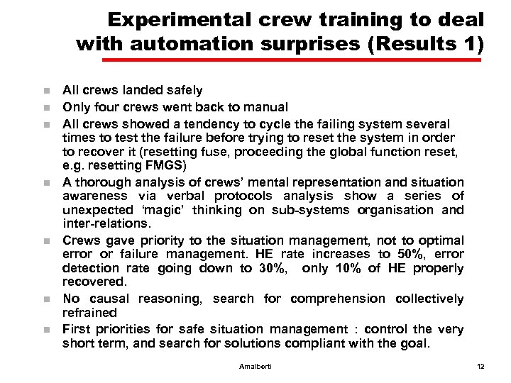 Experimental crew training to deal with automation surprises (Results 1) n n n n