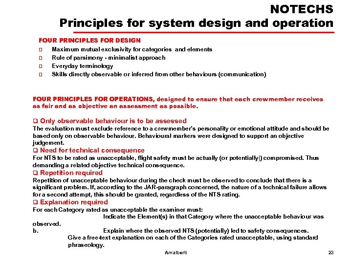 NOTECHS Principles for system design and operation FOUR PRINCIPLES FOR DESIGN q Maximum mutual