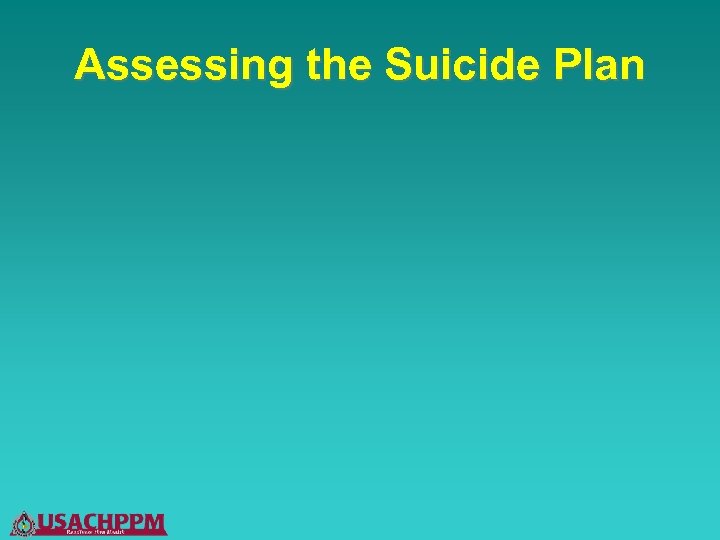 Assessing the Suicide Plan 