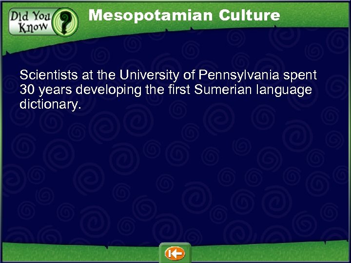 Mesopotamian Culture Scientists at the University of Pennsylvania spent 30 years developing the first