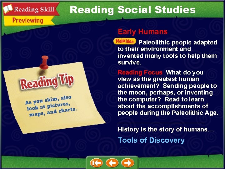 Reading Social Studies Early Humans Paleolithic people adapted to their environment and invented many