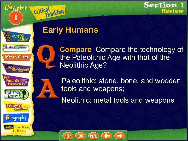 Early Humans Compare the technology of the Paleolithic Age with that of the Neolithic