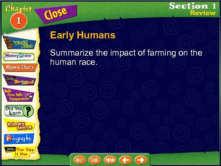 Early Humans Summarize the impact of farming on the human race. 