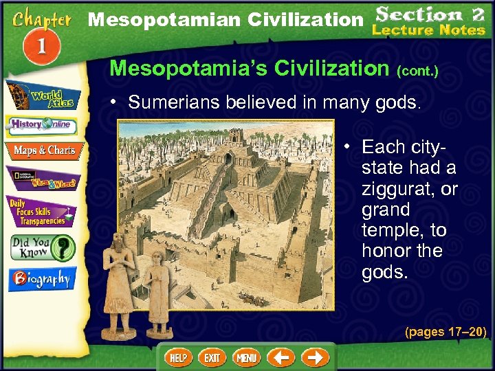 Mesopotamian Civilization Mesopotamia’s Civilization (cont. ) • Sumerians believed in many gods. • Each