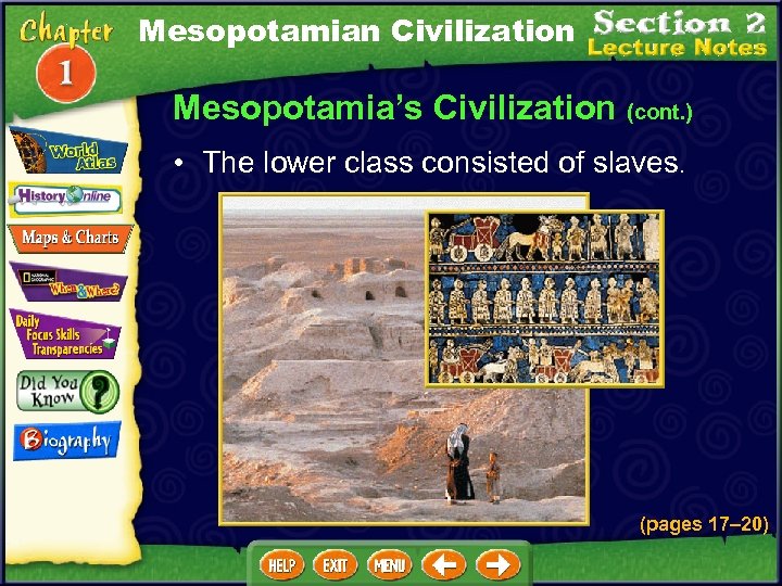 Mesopotamian Civilization Mesopotamia’s Civilization (cont. ) • The lower class consisted of slaves. (pages