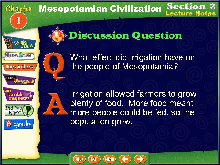 Mesopotamian Civilization What effect did irrigation have on the people of Mesopotamia? Irrigation allowed