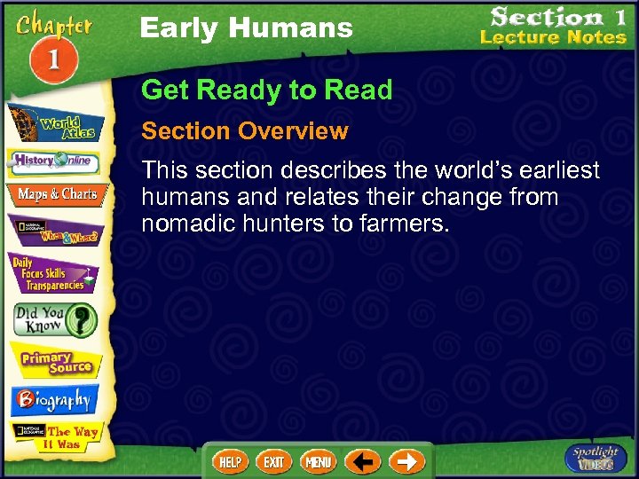 Early Humans Get Ready to Read Section Overview This section describes the world’s earliest