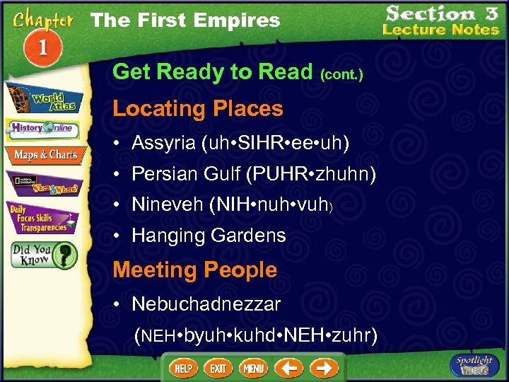 The First Empires Get Ready to Read (cont. ) Locating Places • Assyria (uh
