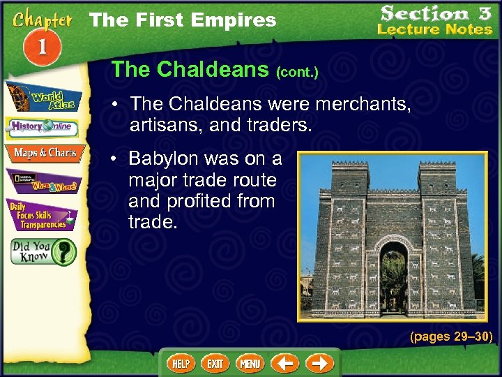 The First Empires The Chaldeans (cont. ) • The Chaldeans were merchants, artisans, and