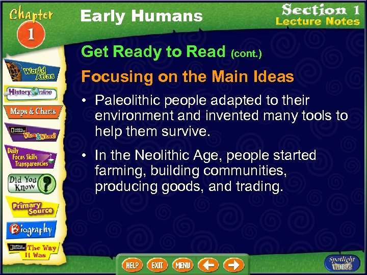 Early Humans Get Ready to Read (cont. ) Focusing on the Main Ideas •