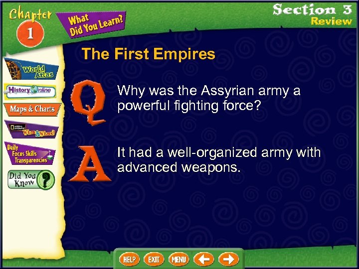 The First Empires Why was the Assyrian army a powerful fighting force? It had