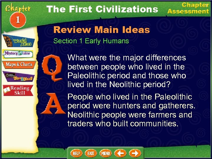 The First Civilizations Review Main Ideas Section 1 Early Humans What were the major