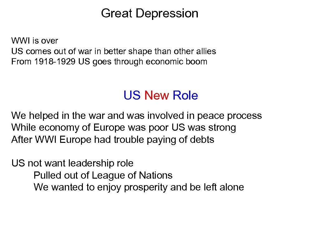 Great Depression WWI is over US comes out of war in better shape than