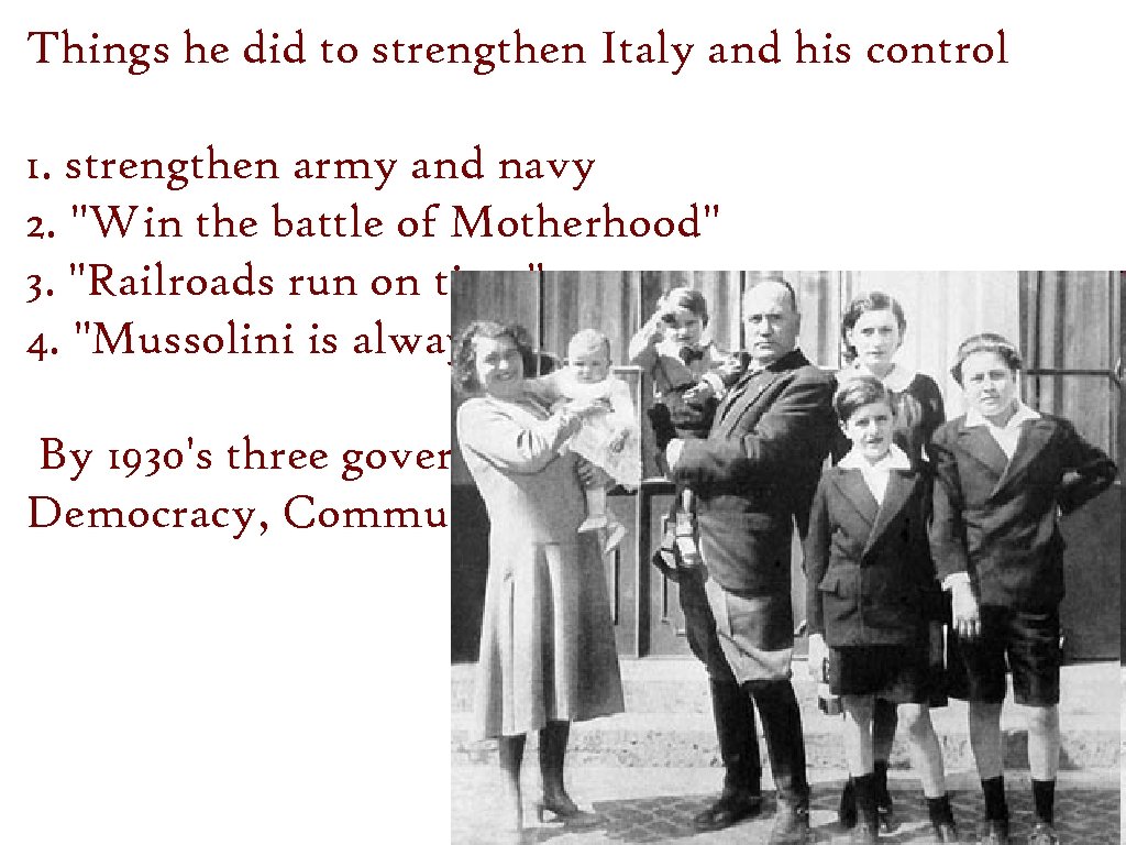 Things he did to strengthen Italy and his control 1. strengthen army and navy