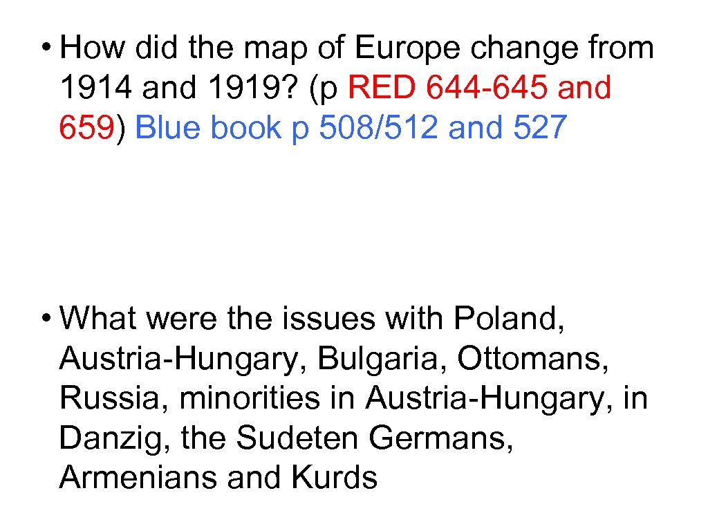  • How did the map of Europe change from 1914 and 1919? (p