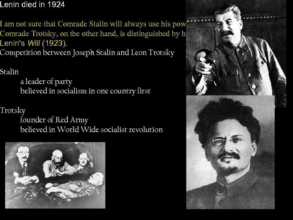 Lenin died in 1924 I am not sure that Comrade Stalin will always use