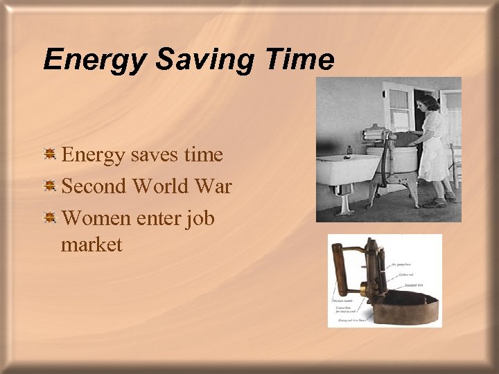 Energy Saving Time Energy saves time Second World War Women enter job market 